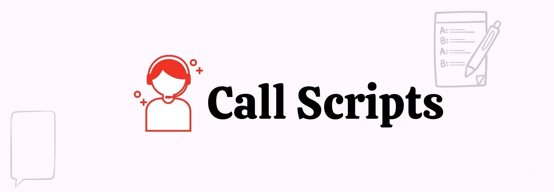 A call script cover picture with a large text of call script in the center, beside is a customer service representative icon, and a piece of paper with a pen and a script on it.